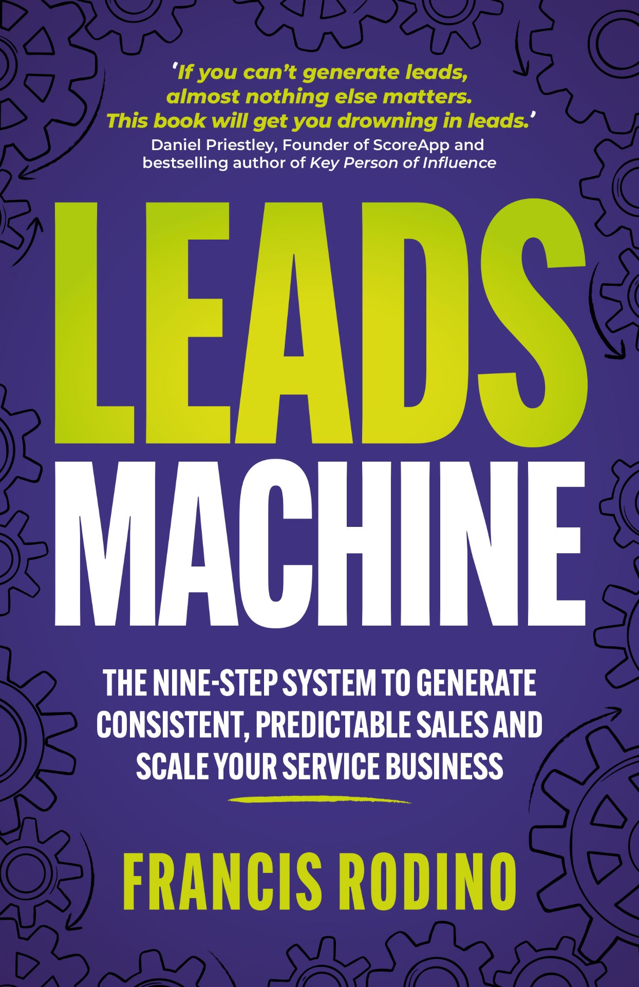 Leads Machine by Francis Rodino, Amazon #1 Bestseller